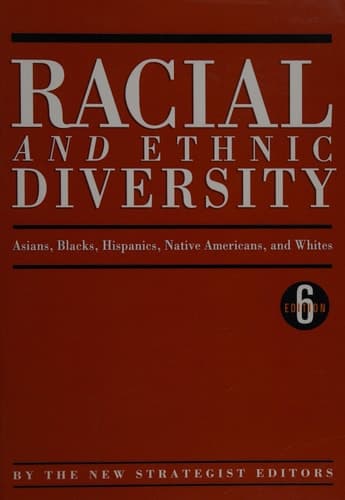 Racial and Ethnic Diversity Asians, Blacks, Hispanics, Native Americans, and Whites