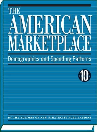 The American Marketplace Demographics and Spending Patterns