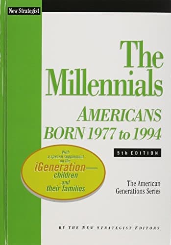 The Millennials Americans Born 1977 to 1994