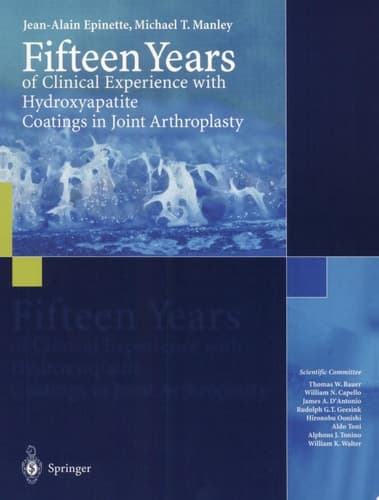 Fifteen Years of Clinical Experience with Hydroxyapatite Coatings in Joint Arthroplasty