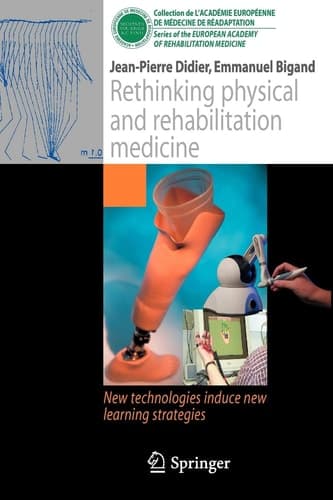 Rethinking physical and rehabilitation medicine New technologies induce new learning strategies