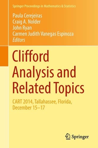 Clifford Analysis and Related Topics In Honor of Paul A. M. Dirac, CART 2014, Tallahassee, Florida, December 15–17
