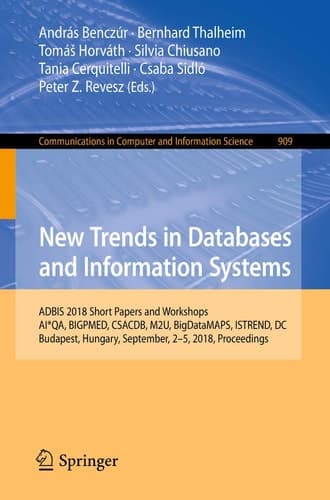 New Trends in Databases and Information Systems ADBIS 2018 Short Papers and Workshops, AI*QA, BIGPMED, CSACDB, M2U, BigDataMAPS, ISTREND, DC, Budapest, Hungary, September, 2-5, 2018, Proceedings