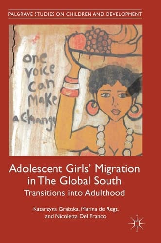 Adolescent Girls' Migration in The Global South Transitions into Adulthood