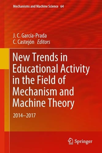 New Trends in Educational Activity in the Field of Mechanism and Machine Theory 2014-2017