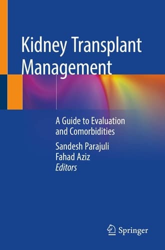 Kidney Transplant Management A Guide to Evaluation and Comorbidities