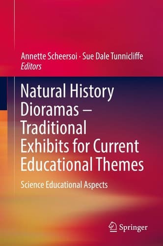 Natural History Dioramas – Traditional Exhibits for Current Educational Themes Science Educational Aspects
