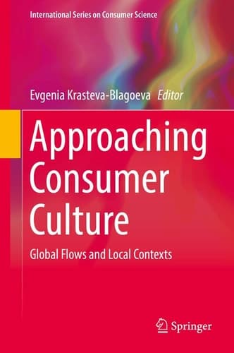 Approaching Consumer Culture Global Flows and Local Contexts