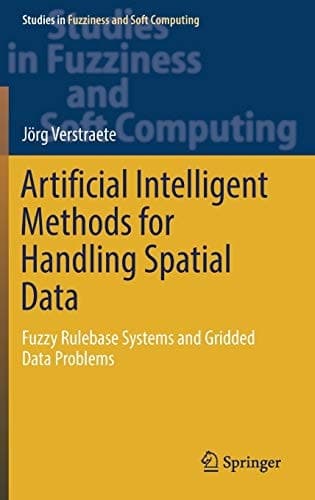 Artificial Intelligent Methods for Handling Spatial Data Fuzzy Rulebase Systems and Gridded Data Problems