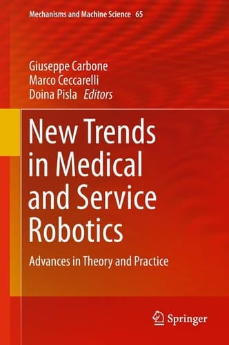 New Trends in Medical and Service Robotics Advances in Theory and Practice