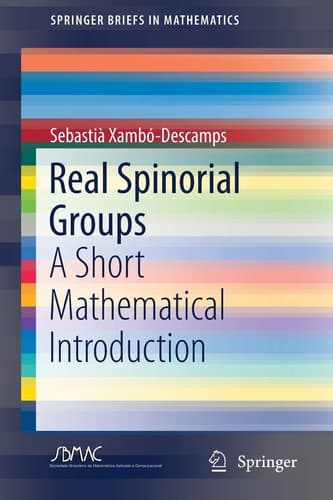 Real Spinorial Groups A Short Mathematical Introduction