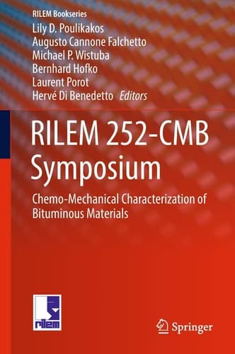 RILEM 252-CMB Symposium Chemo-Mechanical Characterization of Bituminous Materials