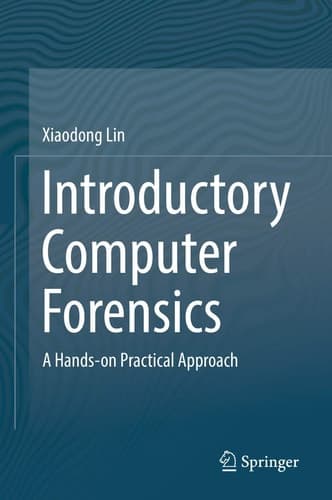 Introductory Computer Forensics A Hands-on Practical Approach
