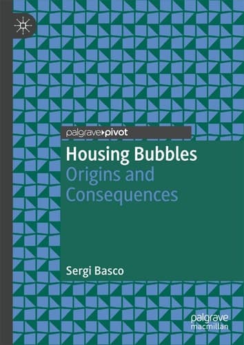 Housing Bubbles Origins and Consequences