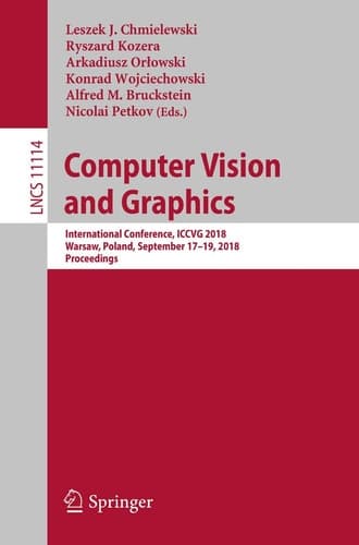 Computer Vision and Graphics International Conference, ICCVG 2018, Warsaw, Poland, September 17 - 19, 2018, Proceedings