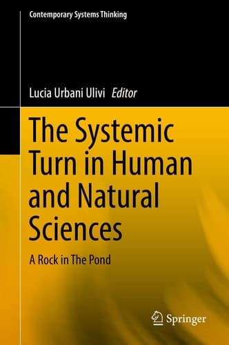The Systemic Turn in Human and Natural Sciences A Rock in The Pond