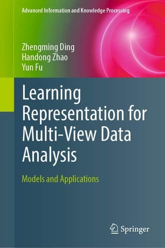 Learning Representation for Multi-View Data Analysis Models and Applications