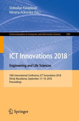 ICT Innovations 2018. Engineering and Life Sciences 10th International Conference, ICT Innovations 2018, Ohrid, Macedonia, September 17–19, 2018, Proceedings