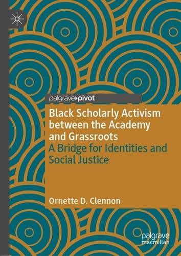 Black Scholarly Activism between the Academy and Grassroots A Bridge for Identities and Social Justice