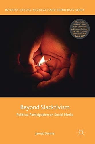 Beyond Slacktivism Political Participation on Social Media