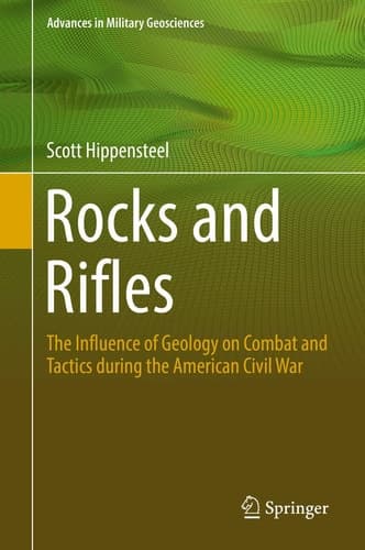 Rocks and Rifles The Influence of Geology on Combat and Tactics during the American Civil War