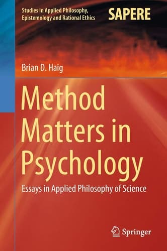Method Matters in Psychology Essays in Applied Philosophy of Science