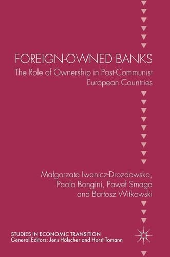 Foreign-Owned Banks The Role of Ownership in Post-Communist European Countries