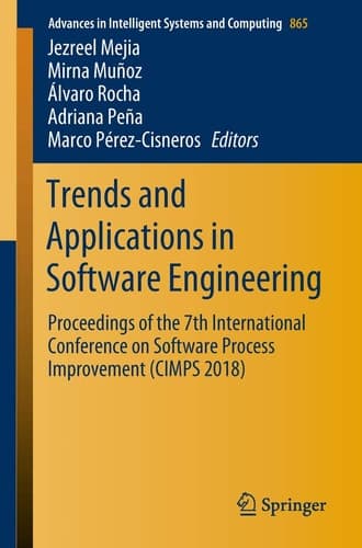 Trends and Applications in Software Engineering Proceedings of the 7th International Conference on Software Process Improvement (CIMPS 2018)