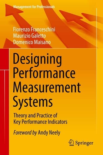 Designing Performance Measurement Systems Theory and Practice of Key Performance Indicators