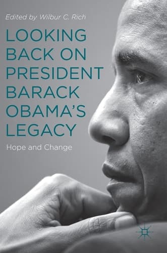 Looking Back on President Barack Obama’s Legacy Hope and Change