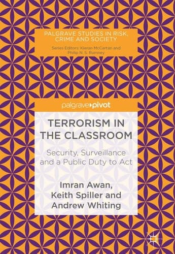 Terrorism in the Classroom Security, Surveillance and a Public Duty to Act