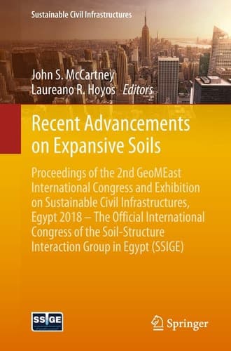 Recent Advancements on Expansive Soils Proceedings of the 2nd GeoMEast International Congress and Exhibition on Sustainable Civil Infrastructures, Egypt 2018 – The Official International Congress of the Soil-Structure Interaction Group in Egypt (SSIGE)