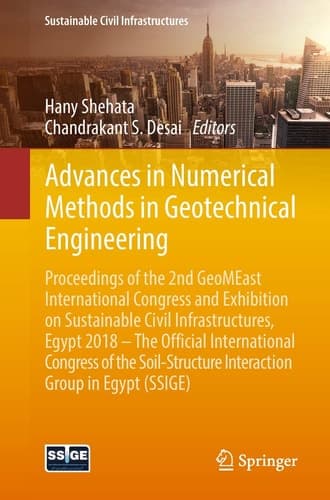 Advances in Numerical Methods in Geotechnical Engineering Proceedings of the 2nd GeoMEast International Congress and Exhibition on Sustainable Civil Infrastructures, Egypt 2018 – The Official International Congress of the Soil-Structure Interaction Group in Egypt (SSIGE)