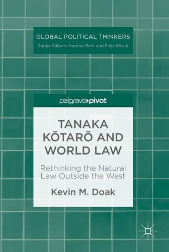 Tanaka Kōtarō and World Law Rethinking the Natural Law Outside the West