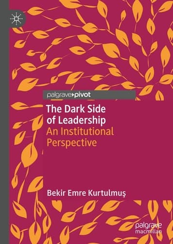 The Dark Side of Leadership An Institutional Perspective