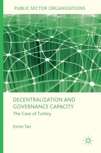 Decentralization and Governance Capacity The Case of Turkey