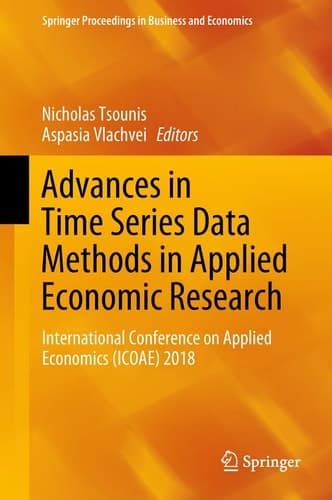 Advances in Time Series Data Methods in Applied Economic Research International Conference on Applied Economics (ICOAE) 2018