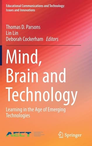 Mind, Brain and Technology Learning in the Age of Emerging Technologies