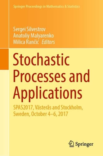 Stochastic Processes and Applications SPAS2017, Västerås and Stockholm, Sweden, October 4-6, 2017