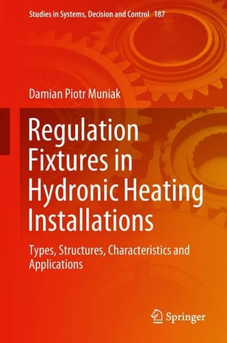 Regulation Fixtures in Hydronic Heating Installations Types, Structures, Characteristics and Applications