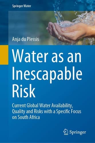 Water as an Inescapable Risk Current Global Water Availability, Quality and Risks with a Specific Focus on South Africa