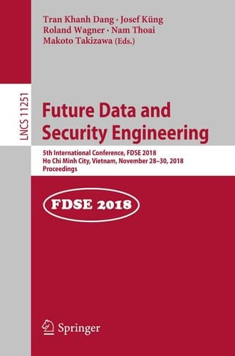 Future Data and Security Engineering 5th International Conference, FDSE 2018, Ho Chi Minh City, Vietnam, November 28–30, 2018, Proceedings