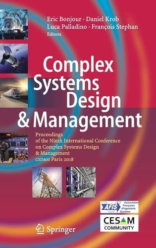 Complex Systems Design & Management Proceedings of the Ninth International Conference on Complex Systems Design & Management, CSD&M Paris 2018
