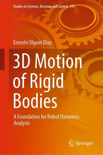 3D Motion of Rigid Bodies A Foundation for Robot Dynamics Analysis