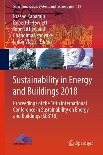 Sustainability in Energy and Buildings 2018 Proceedings of the 10th International Conference in Sustainability on Energy and Buildings (SEB’18)