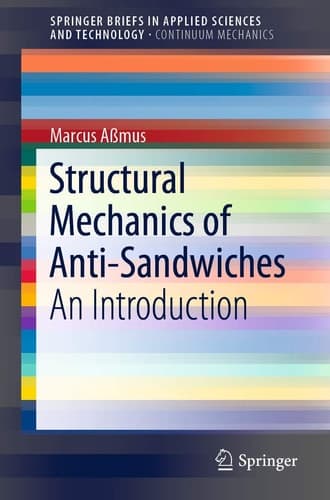 Structural Mechanics of Anti-Sandwiches An Introduction
