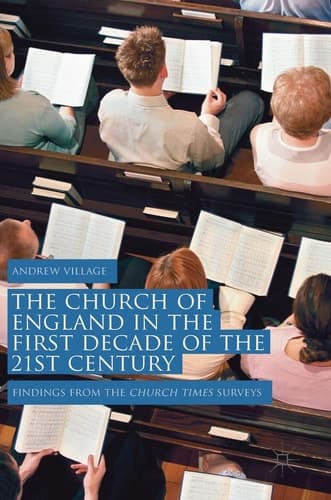 The Church of England in the First Decade of the 21st Century Findings from the Church Times Surveys
