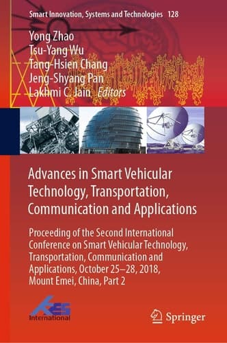 Advances in Smart Vehicular Technology, Transportation, Communication and Applications Proceeding of the Second International Conference on Smart Vehicular Technology, Transportation, Communication and Applications, October 25-28, 2018 Mount Emei, China, Part 2