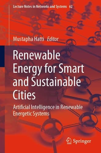 Renewable Energy for Smart and Sustainable Cities Artificial Intelligence in Renewable Energetic Systems