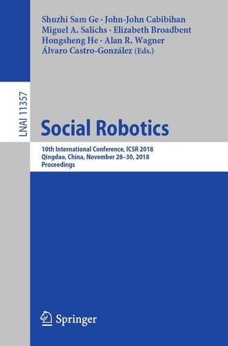Social Robotics 10th International Conference, ICSR 2018, Qingdao, China, November 28 - 30, 2018, Proceedings